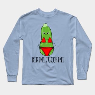 Bikini Zucchini Funny Zucchini Long Sleeve T-Shirt